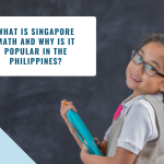 What is Singapore Math and Why is it Popular in the Philippines?